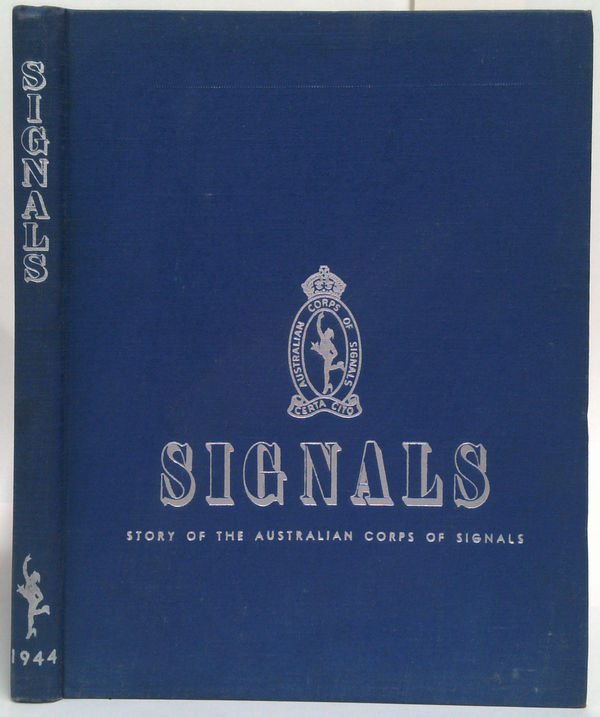 Signals: Story Of The Australian Corps Of Signals