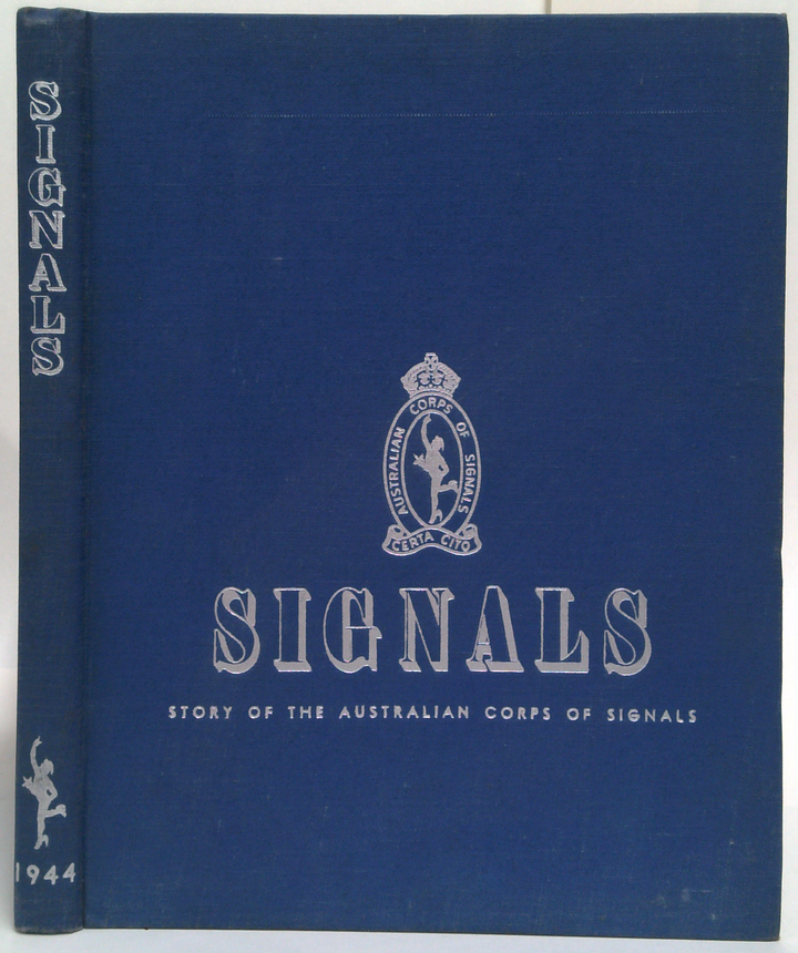 Signals: Story Of The Australian Corps Of Signals