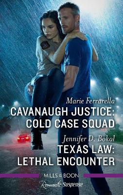 Cavanaugh Justice - Cold Case Squad/Texas Law: Lethal Encounter