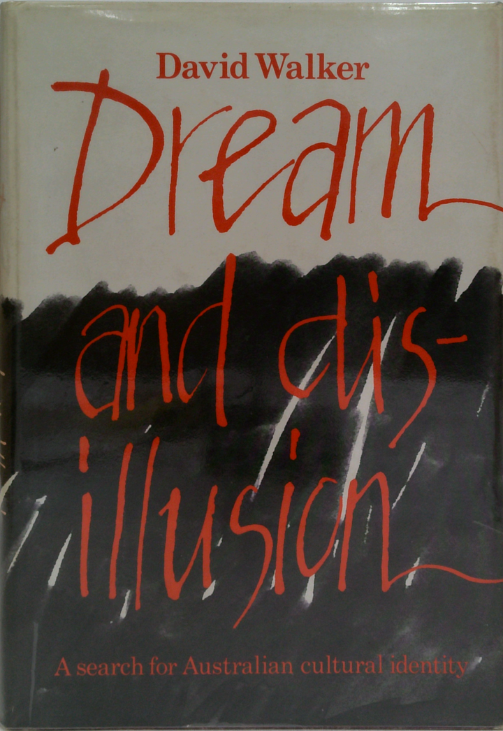 Dream And Disillusion: A Search For Australian Cultural Identity