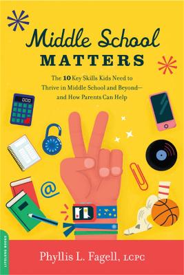 Middle School Matters: The 10 Key Skills Kids Need to Thrive in Middle