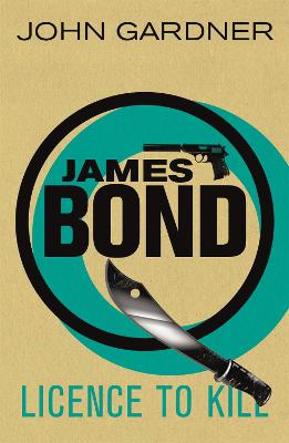 Licence to Kill: A James Bond thriller