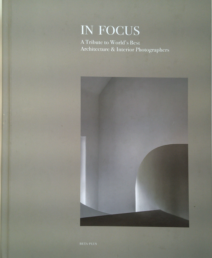 In Focus: A Tribute To World's Best Architecture & Interior Photographers