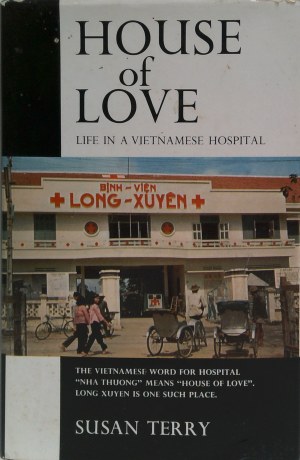 House Of Love: Life In A Vietnamese Hospital