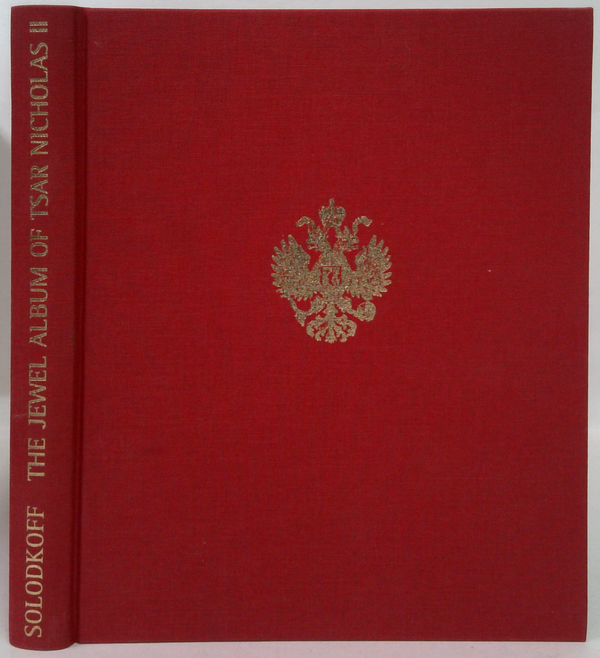 The Jewel Album Of Tsar Nicholas II And A Collection Of Private Photographs Of The Russian Imperial Family