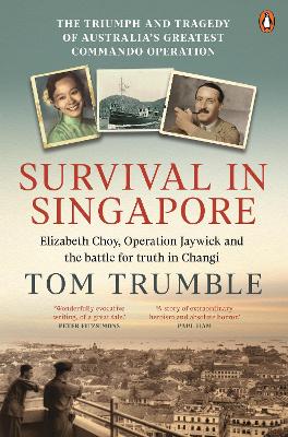 Survival in Singapore: The triumph and tragedy of Australia's greatest