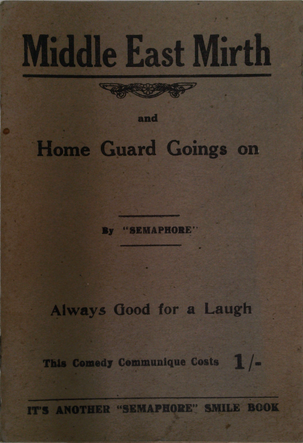 Middle East Mirth And Home Guard Goings On