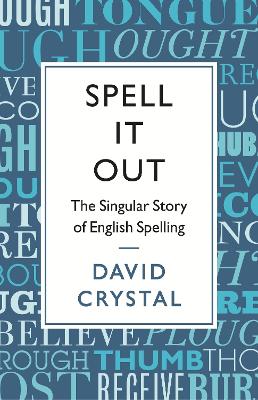 Spell It Out: The singular story of English spelling