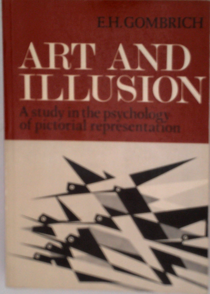 Art And Illusion: A Study In The Psychology Of Pictorial Representation