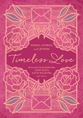 Timeless Love: Poems, Stories, and Letters