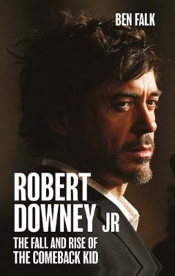 Robert Downey Jr. [Airside Edition]: The Fall and Rise of the Comeback