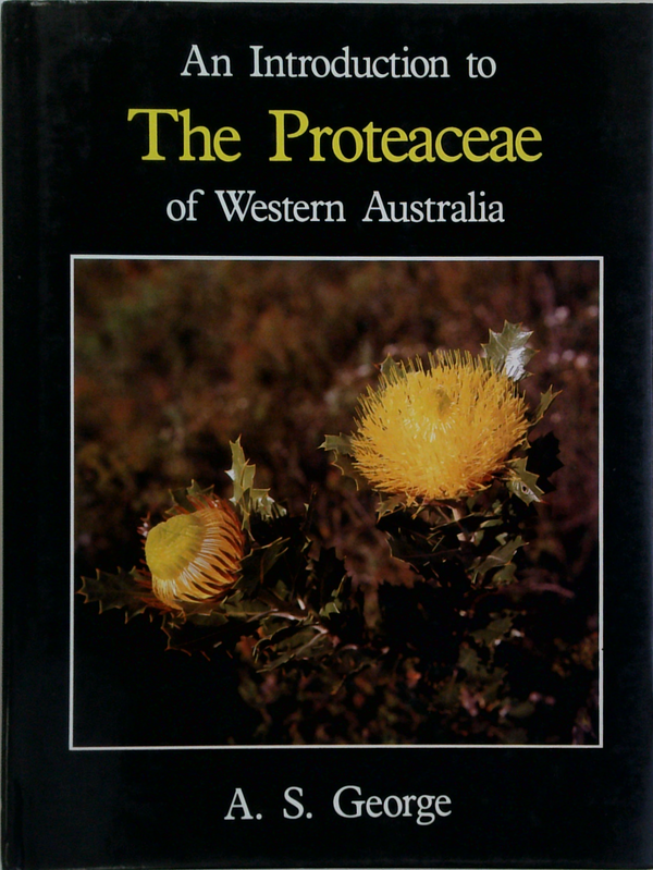 An Introduction To The Proteaceae Of Western Australia