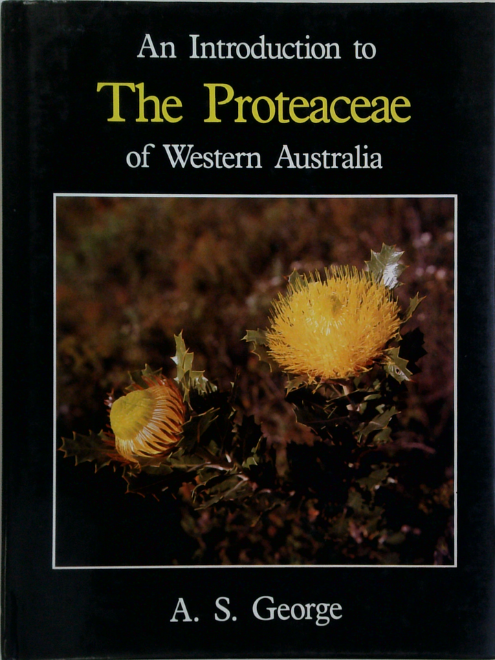 An Introduction To The Proteaceae Of Western Australia