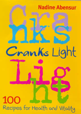Cranks Light: 100 Recipes For Health