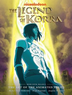 The Legend of Korra: The Art of the Animated Series - Book Four: