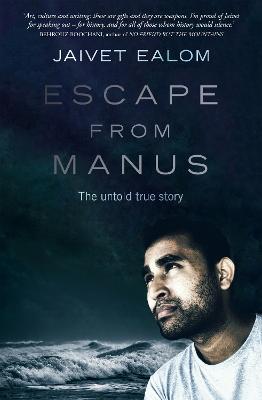 Escape from Manus: The untold true story