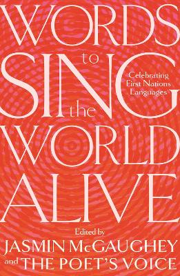 Words to Sing the World Alive: Celebrating First Nations Languages