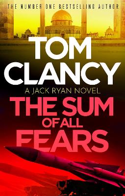 The Sum of All Fears: A high-stakes page-turner from the King of the political thriller