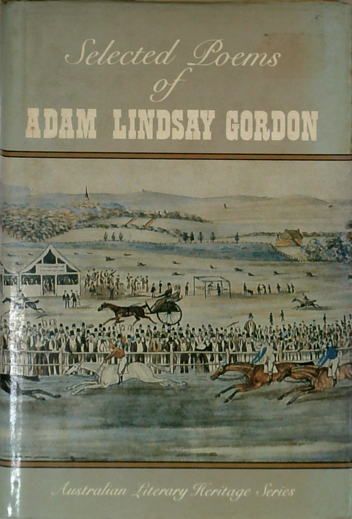 Selected Poems Of Adam Lindsay Gordon