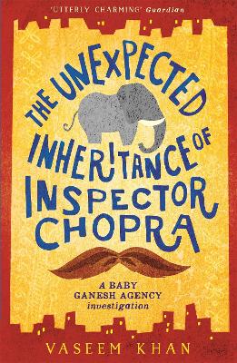 The Unexpected Inheritance of Inspector Chopra: Baby Ganesh Agency