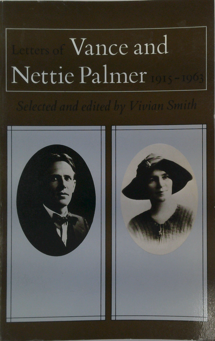 Letters Of Vance And Nettie Palmer 1915-1963