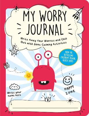 My Worry Journal: Write Away Your Worries and Chill Out with Some Calming Activities