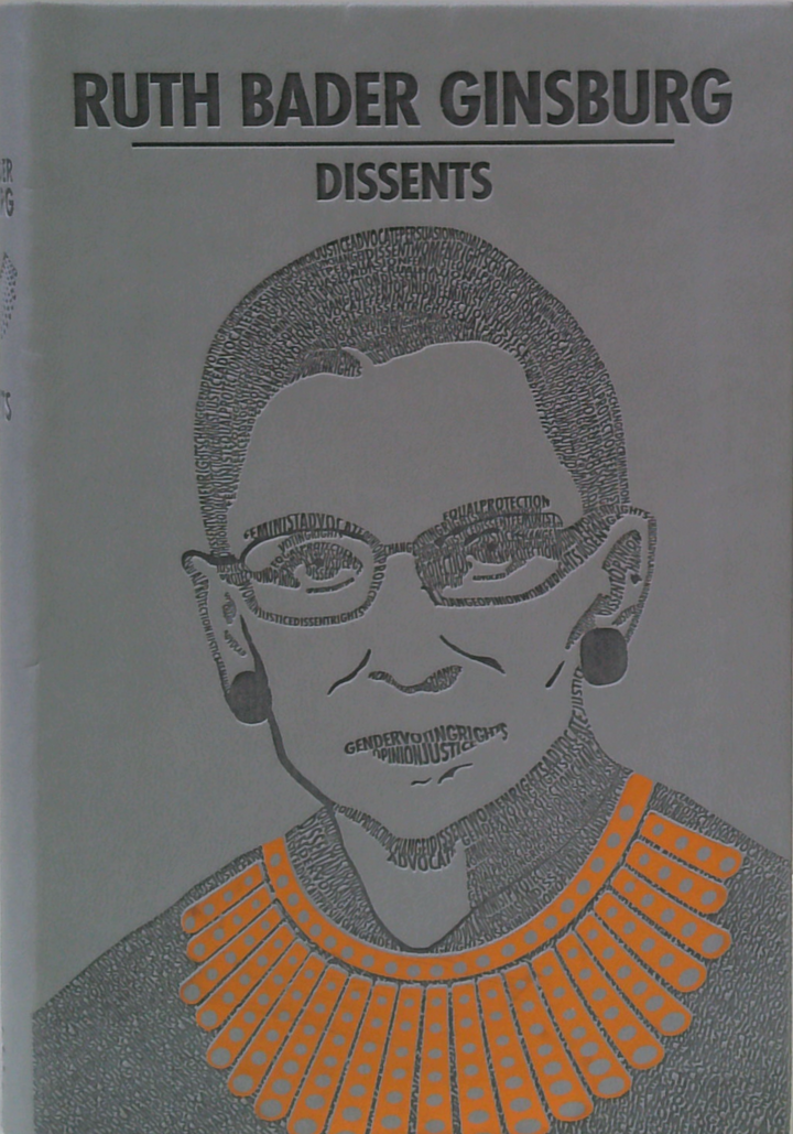 Ruth Bader Ginsburg Dissents