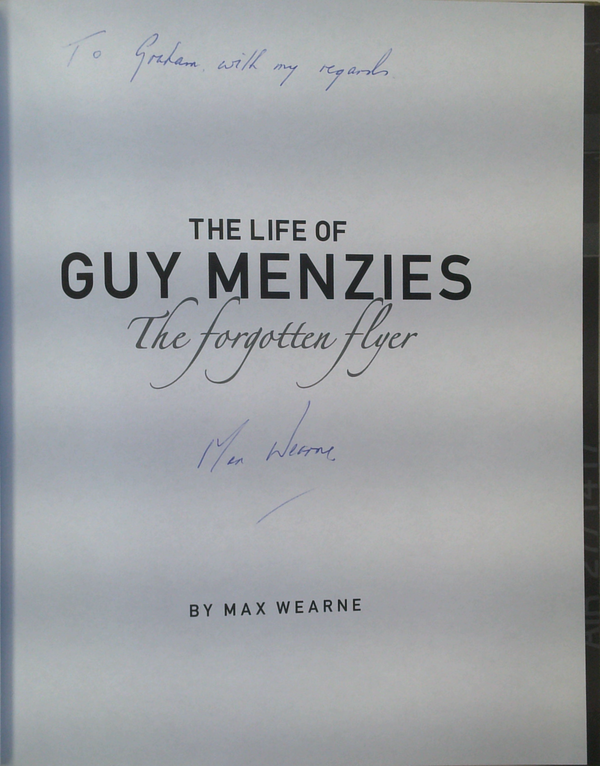 The Life Of Guy Menzies: The Forgotten Flyer (SIGNED)
