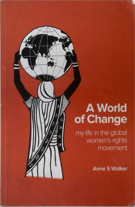 A World of Change: My Life in the Global Women's Rights Movement (SIGNED)