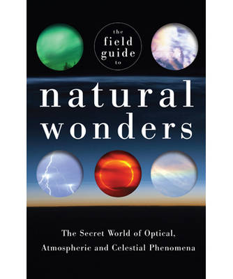 The Field Guide to Natural Wonders: The Secret World of Optical,