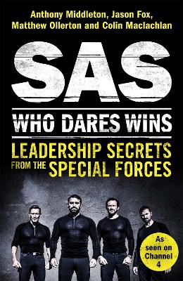 SAS: Who Dares Wins: Leadership Secrets from the Special Forces