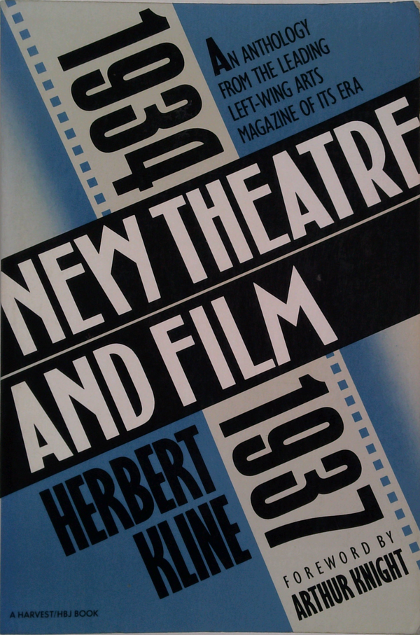 1934 New Theatre And Film 1937: An Anthology From The Leading Left-Wing Arts Magazine Of Its Era