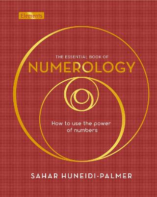 The Essential Book of Numerology: How to use the power of numbers