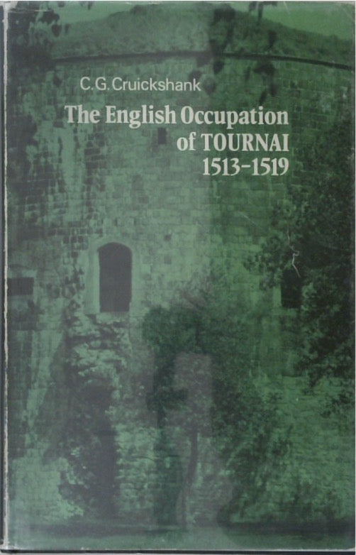 The English Occupation of Tournai 1513 - 1519