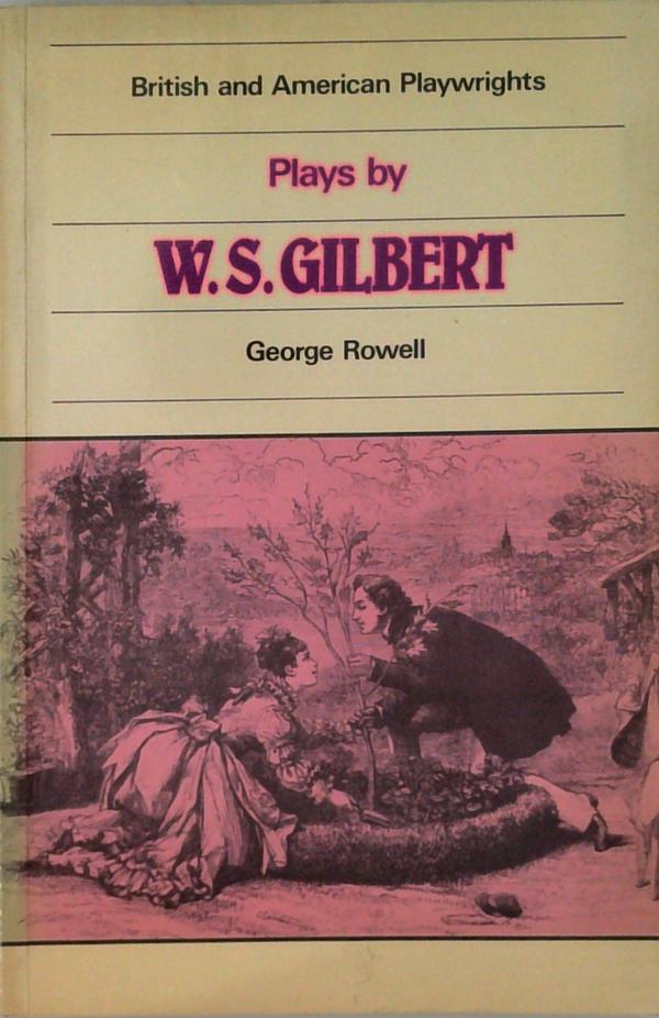 Plays By W. S. Gilbert