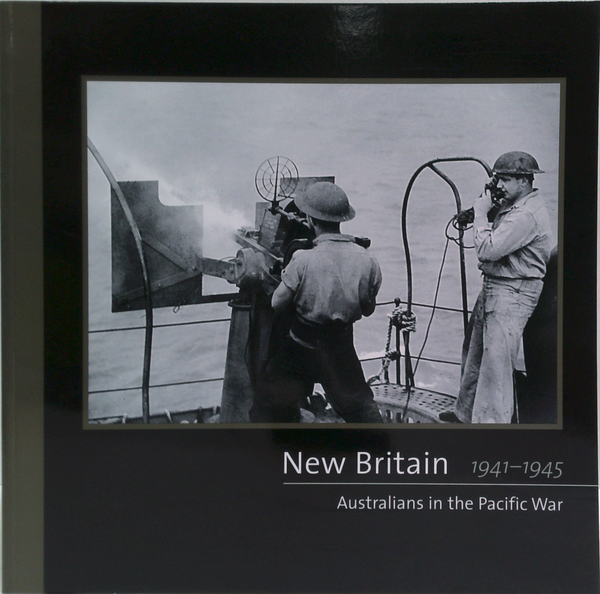 New Britain 1941-1945: Australians In The Pacific War