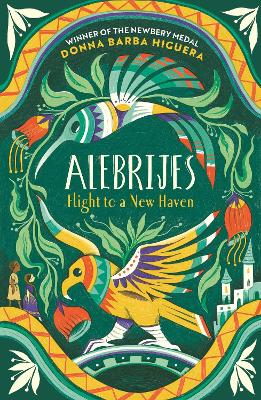 Alebrijes - Flight to a New Haven: an unforgettable journey of hope, courage and survival