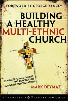 Building a Healthy Multi-ethnic Church: Mandate, Commitments and