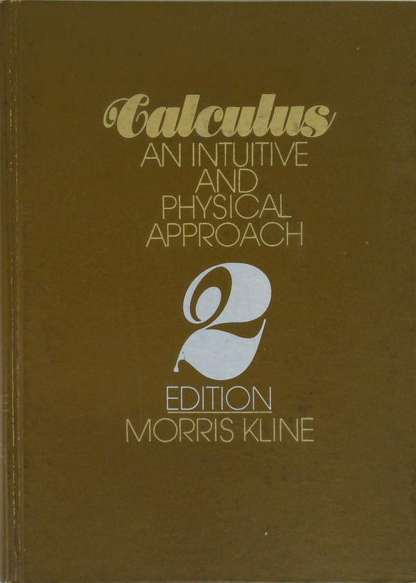 Calculus: An Intuitive And Physical Approach