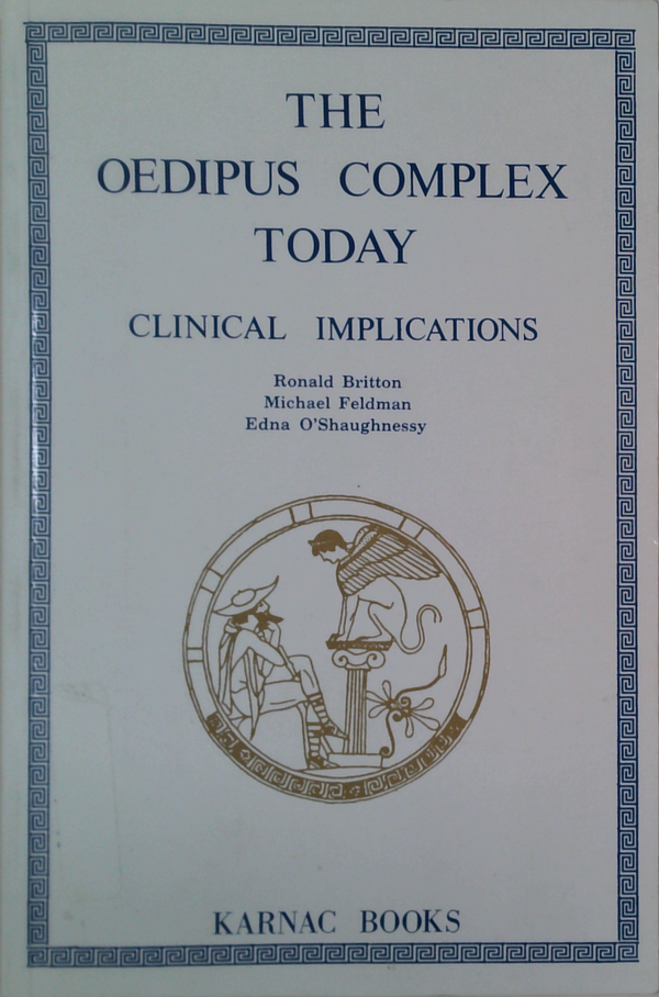 The Oedipus Complex Today: Clinical Implications