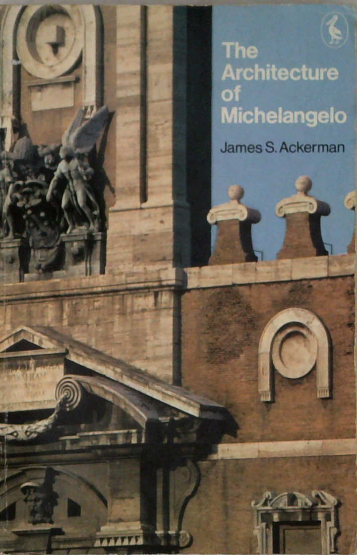 The Architecture Of Michelangelo