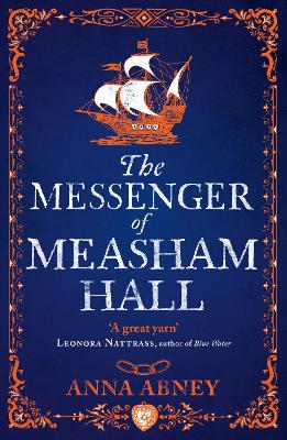 The Messenger of Measham Hall: A 17th century tale of espionage and