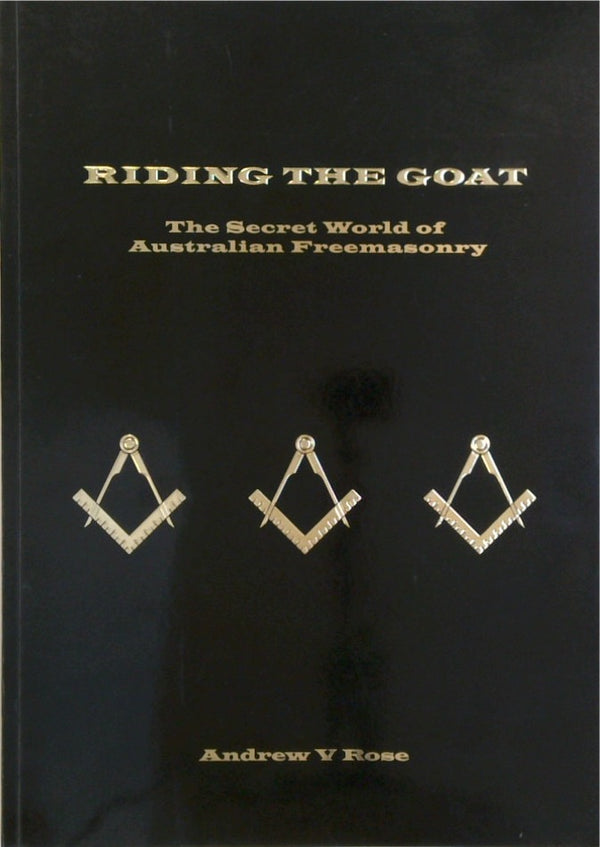 Riding the Goat: The Secret World of Australian Freemasonry