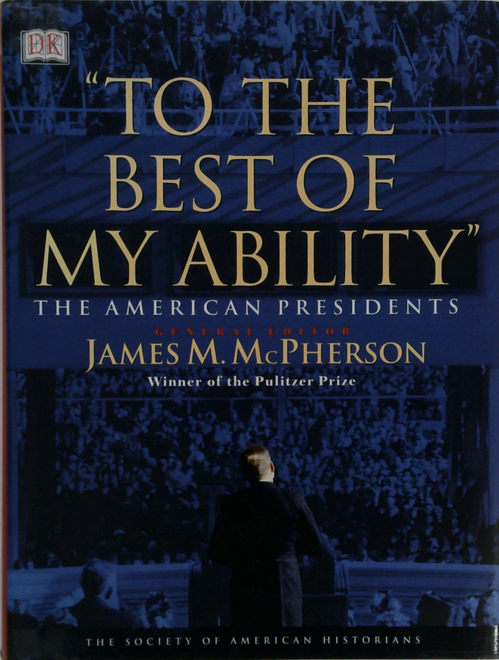 To The Best Of My Ability: The American Presidents