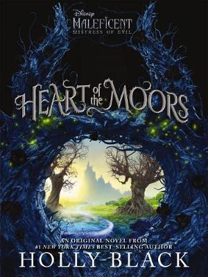 Heart of the Moors (Maleficent: Original Novel)