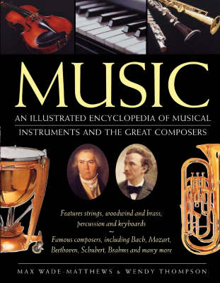 Music: An Illustrated Encyclopedia of Musical Instruments and the