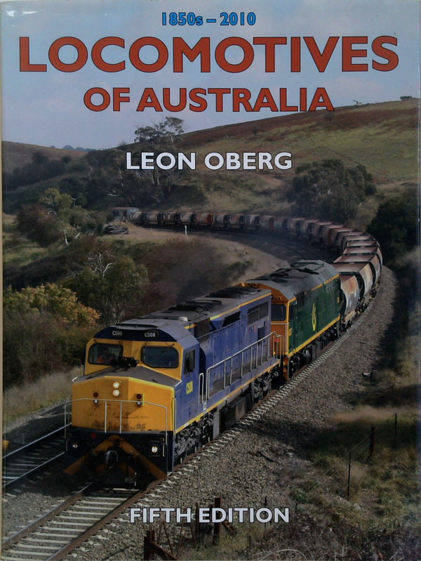 Locomotives Of Australia: 1850S - 2010, Fifth Edition