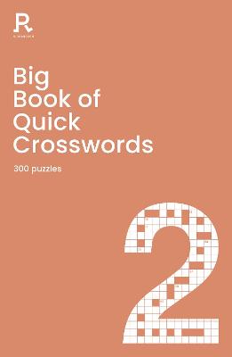 Big Book of Quick Crosswords Book 2: a bumper crossword book for