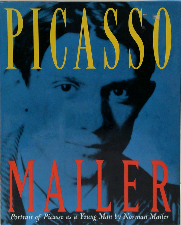 Portrait Of Picasso As A Young Man: An Interpretive Biography