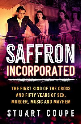 Saffron Incorporated: The first King of the Cross and fifty years of